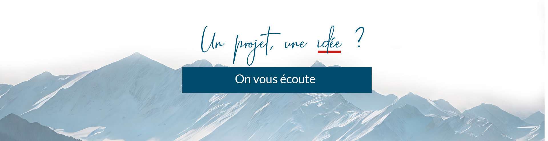 Un projet, une idée ?